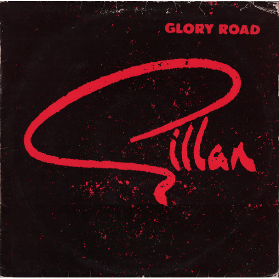 GILLAN  - GLORY ROAD