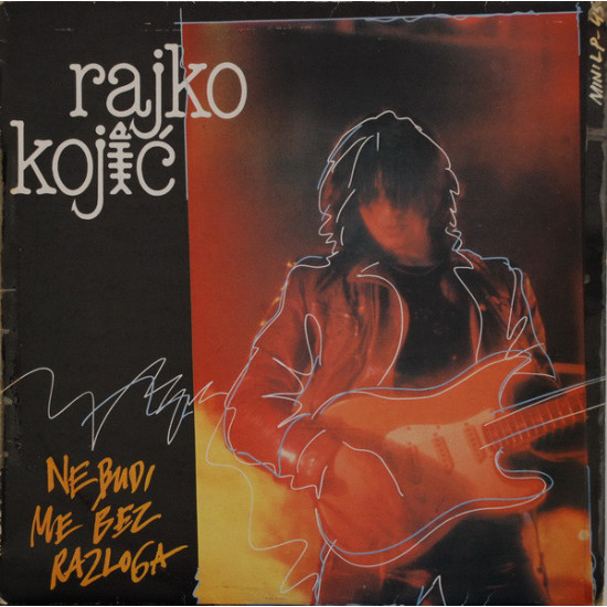 KOJIĆ RAJKO - NE BUDI ME BEZ RAZLOGA