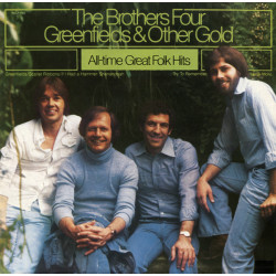 BROTHERS FOUR - GREENFIELD & OTHER GOLD - ALL - TIME GREAT FOLK HITS