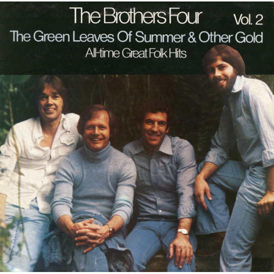 BROTHERS FOUR - THE GREEN LEAVES OF SUMMER & OTHER GOLD - ALL - TIME GREAT FOLK HITS  VOL. 2