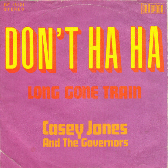 Casey Jones And The Governors - Don't Ha Ha