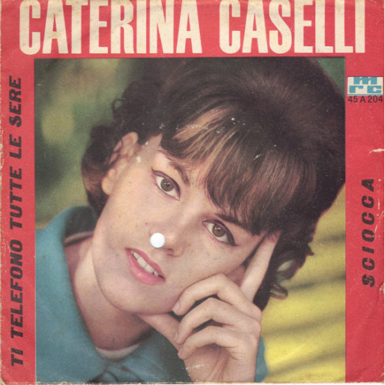 CASELLI CATERINA  - TI TELEFONO TUTTE LE SERE / SCIOCCA