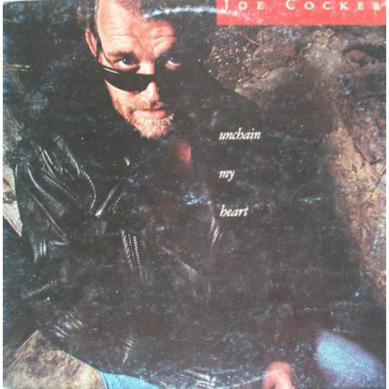 COCKER JOE - UNCHAIN MY HEART