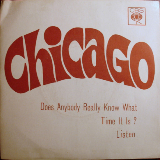 CHICAGO - DOES ANYBODY REALLY KNOW WHAT TIME IT IS? / LISTEN 7, SINGLE