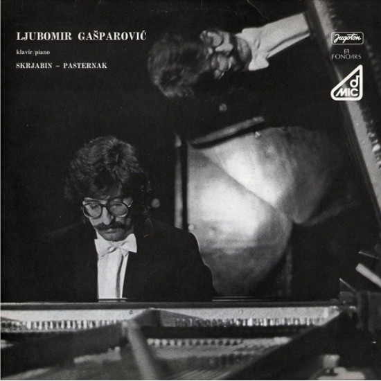 GAŠPAROVIĆ LJUBOMIR - KLAVIR/PIANO - SKRJABIN, PASTERNAK