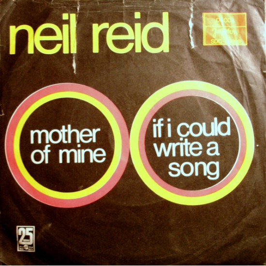 REID NEIL  - Mother Of Mine / If I Could Write A Song