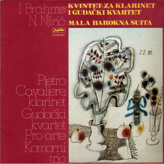 BRAHMS/NJIRIĆ - QUINTET FOR CLARINET AND STRING QUARTETT/MALA BAROKNA SUITA/CAVALIERE, PRO ARTE