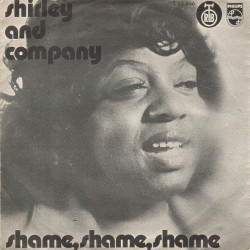 SHIRLEY AND COMPANY - SHAME, SHAME, SHAME /MORE 'SHAME'