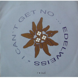 EDELWEISS - I CAN'T GET NO…(EDELWEISS)/GAMSIG 4 U