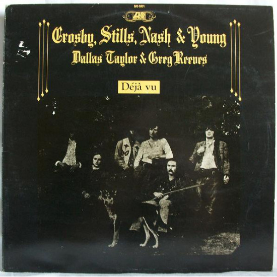 CROSBY, STILLS, NASH & YOUNG   - DEJA VU