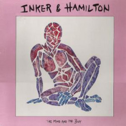 INKER & HAMILTON - THE MIND AND THE BODY