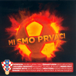 V.A. - MI SMO PRVACI / BARUNI, NERED FEAT. ZAPREŠIĆ BOYS, THOMPSON… /