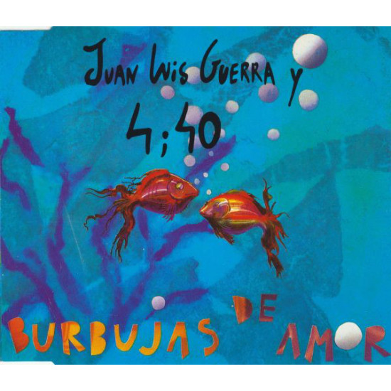 Juan Luis Guerra Y 4;40 - Burbujas De Amor