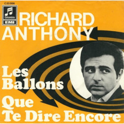 ANTHONY RICHARD   - Les Ballons / Que Te Dire Encore