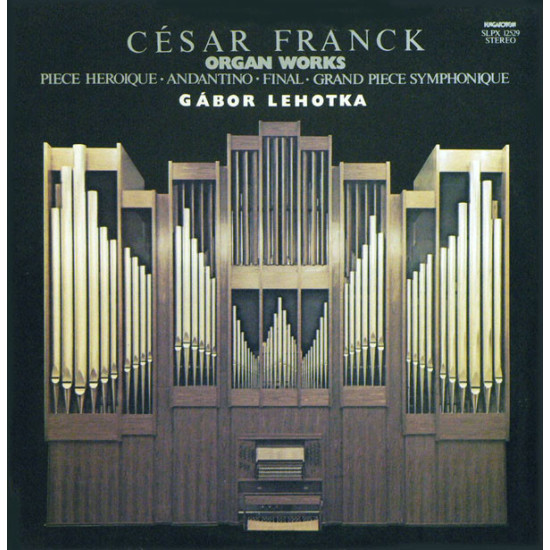 Franck - Gábor Lehotka - Organ Works