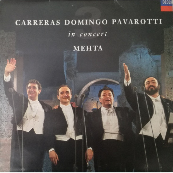 CARRERAS, DOMINGO,PAVAROTTI  - IN CONCERT/MEHTA