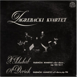 ZAGREBAČKI KVARTET - SCHUBERT/DVORAK STRING QUARTETS OP. 125, 96