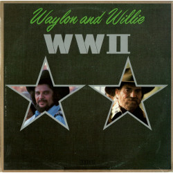 JENNINGS WAYLON & WILLIE NELSON   - WWII