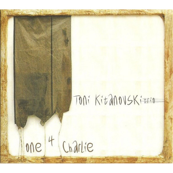 Toni Kitanovski Trio  - One 4 Charlie