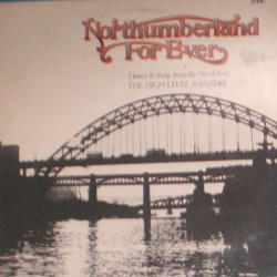High Level Ranters - Northumberland For Ever