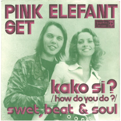 PINK ELEFANT SET - KAKO SI?/SWET, BEAT & SOUL