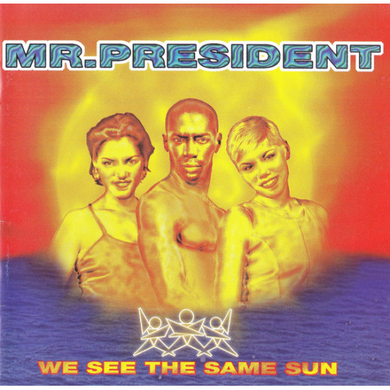 MR. PRESIDENT - WE SEE THE SAME SUN