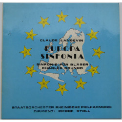 Staatsorchester Rheinische Philharmonie Dirigent Pierre Stoll - Europa Sinfonia / Sinfonie Für Bläser/Claude Langevin / Charles Gounod