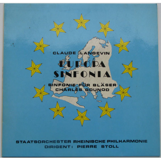 Staatsorchester Rheinische Philharmonie Dirigent Pierre Stoll - Europa Sinfonia / Sinfonie Für Bläser/Claude Langevin / Charles Gounod