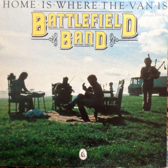 BATTLEFIELD BAND - Home Is Where The Van Is