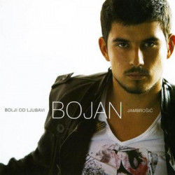 JAMBROŠIĆ BOJAN - BOLJI OD LJUBAVI