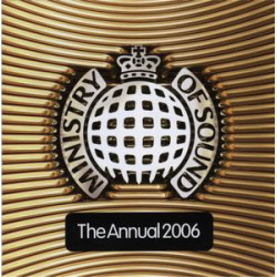 V.A. - MINISTRY OF SOUND - THE ANNUAL 2006 / BOB SINCLAR FEAT. GARY "NESTA" PINE, D.O.N.S. FEAT. TECHNOTRONIC, LES RYTHMES DIGITALES… /