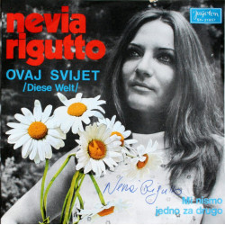 RIGUTTO NEVIA - Ovaj Svijet (Diese Welt) / Mi Nismo Jedno Za Drugo