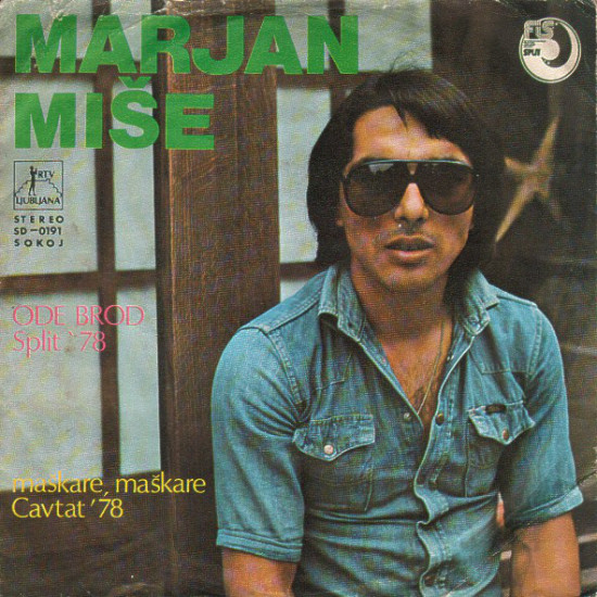 MIŠE MARJAN - Ode Brod / Maškare, Maškare