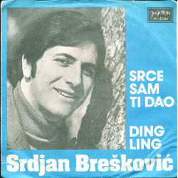Brešković Srdjan - Srce Sam Ti Dao / Ding Ling