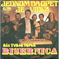Bisernica - Jednom Da Opet Je Vidim / Oči Tvoje Tople