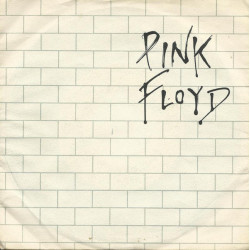 PINK FLOYD - ANOTHER BRICK IN THE WALL/ ONE OF MY TURNS