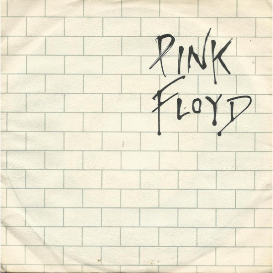 PINK FLOYD - ANOTHER BRICK IN THE WALL/ ONE OF MY TURNS