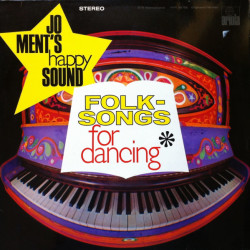 JO MENT'S HAPPY SOUND - Folk-Songs For Dancing