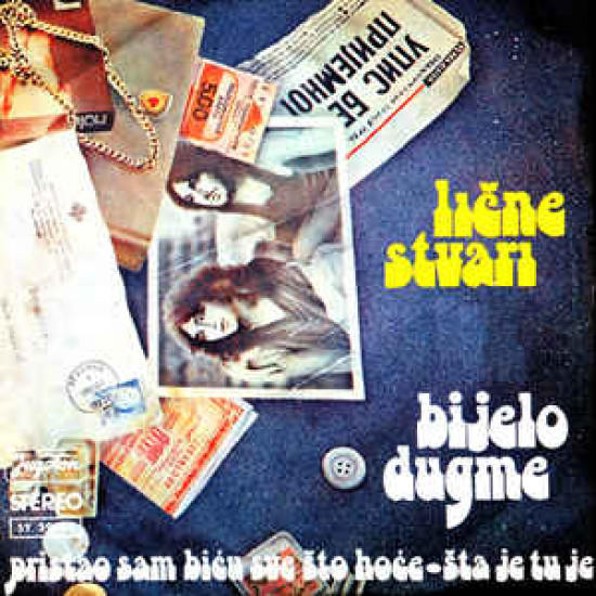 BIJELO DUGME - LIČNE STVARI(PRISTAO SAM BIĆU SVE ŠTO HOĆE/ŠTA JE TU JE)