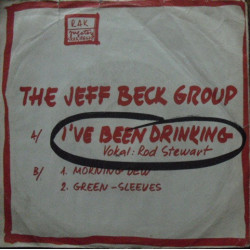 JEFF BECK GROUP - I'VE BEEN DRINKING/MORNING DEW/GREEN-SLEEVES