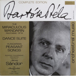 BARTOK - COMPLETE EDITION/MIRACULOUS MANDARIN, DANCE SUITE.../SANDOR/