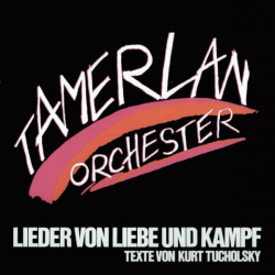 Tamerlan Orchester, Kurt Tucholsky  - Tamerlan Orchester, Kurt Tucholsky