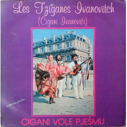 CIGANI IVANOVIĆI  - CIGANI VOLE PJESMU