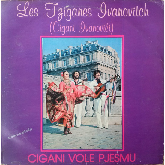 CIGANI IVANOVIĆI  - CIGANI VOLE PJESMU