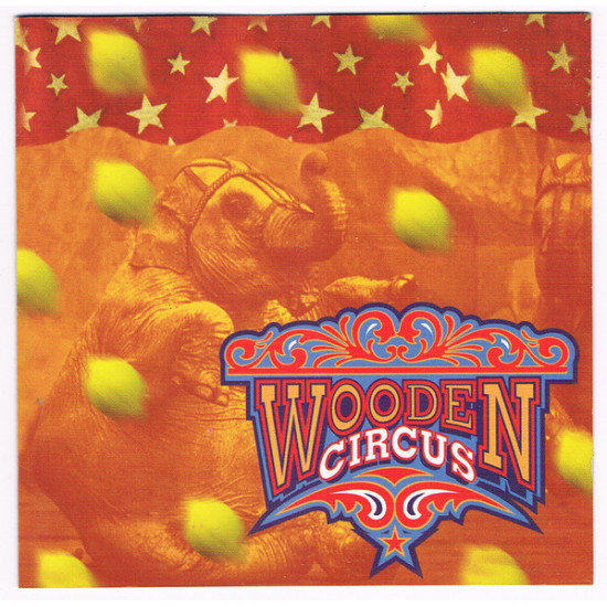 WOODEN CIRCUS  - LEMON DROP