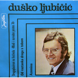Ljubičić Duško - Od Rastanka Draga S Tobom / Azemina