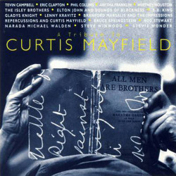 V.A. - A TRIBUTE TO CURTIS MAYFIELD / G. KNIGHT, S. WINWOOD, REPERCUSSIONS… /