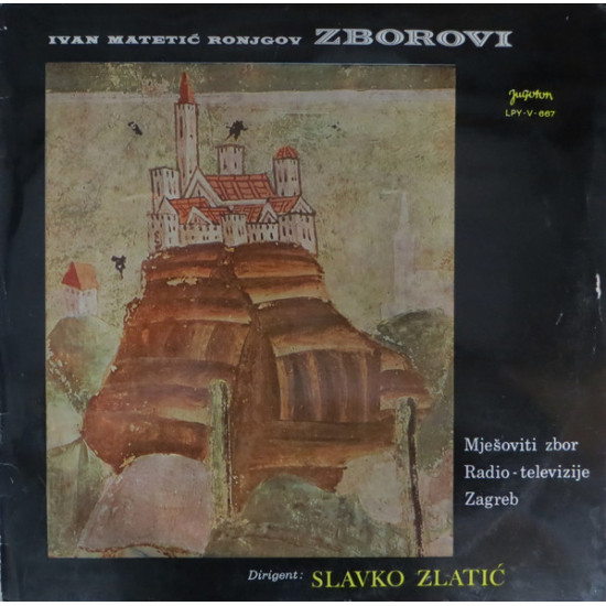 RONJGOV IVAN MATETIĆ - ZBOROVI/ZLATIĆ MJEŠOVITI ZBOR RTZ/
