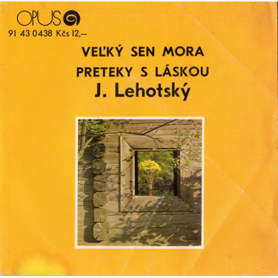 J. Lehotský/Modus - Vel'ký Sen Mora / Preteky S Láskou