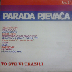 V.A.   - PARADA PJEVAČA BR. 3/UKRADEN, TOPIĆ…/
